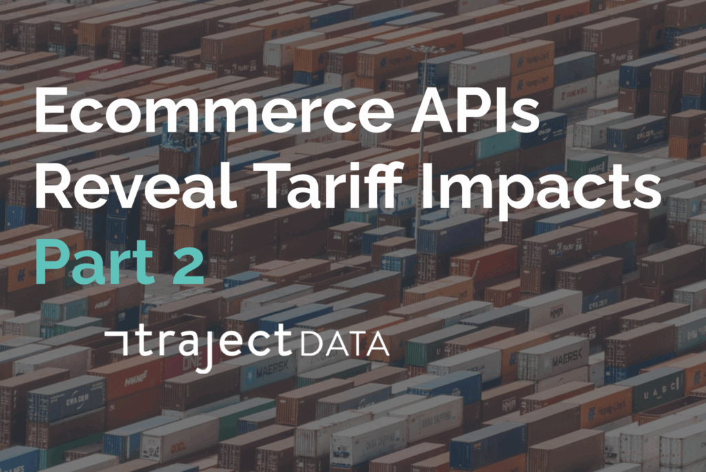 Ecommerce APIs Reveal Tariff Impacts - Part 2