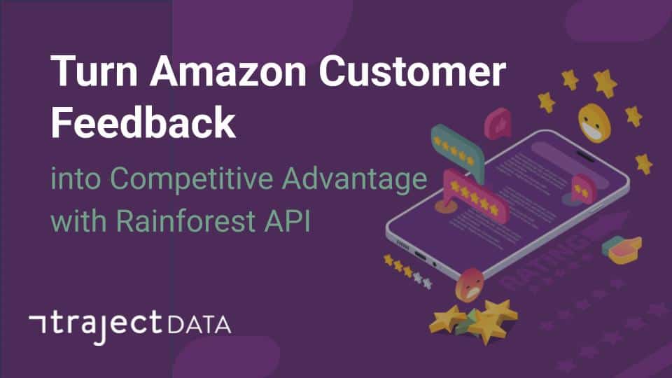 Transform Amazon customer reviews into actionable business intelligence. Learn how to extract, analyze, leverage customer feedback for competitive advantage